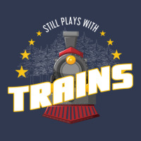 Still Plays With Trains Basic T-shirt | Artistshot