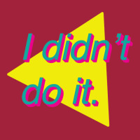 I Didn't Do It Basic T-shirt | Artistshot