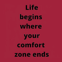 Life Begins Where Your Comfort Zone Ends Basic T-shirt | Artistshot