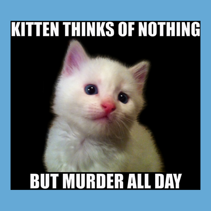 Kitten Thinks Of Nothing But Murder All Day Poster Travel Basic T-shirt by globossterkyc | Artistshot