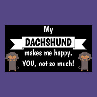 My Dachshund Makes Me Happy You Not So Much Funny Gift Idea Poster 70s Basic T-shirt | Artistshot