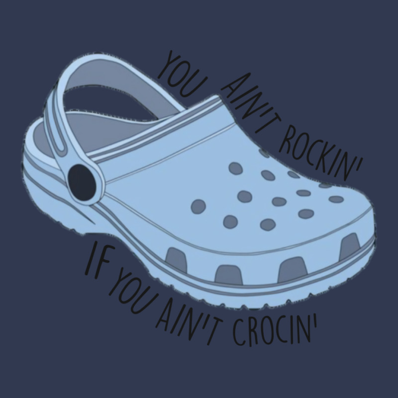 You Ain't Rocking' If You Ain't Crocin' Basic T-shirt | Artistshot