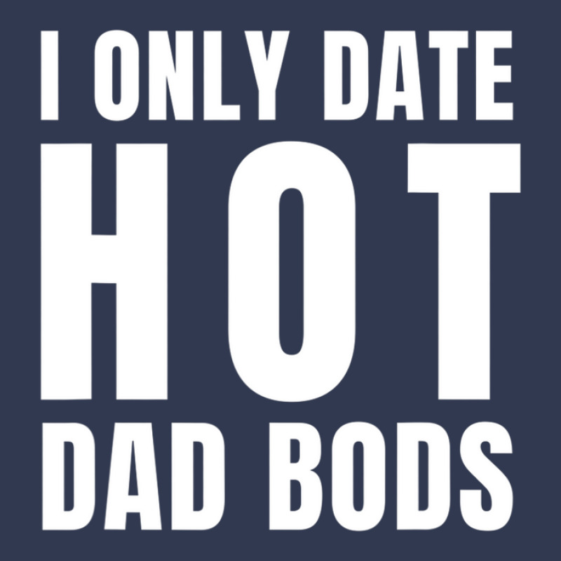 I Only Date Hot Dad Bods Online Dating Apps Basic Youth T-shirt by areiasmernelz | Artistshot