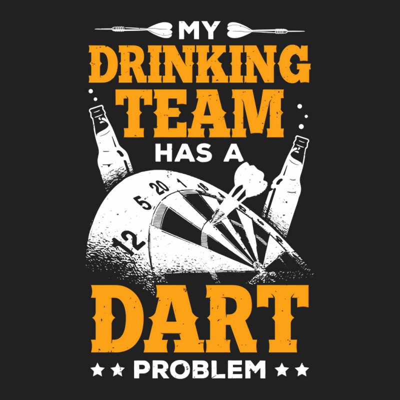 My Drinking Team Has A Dart Problem Basic T-shirt by ClarityDade | Artistshot