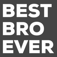 Best Bro Ever Basic T-shirt | Artistshot