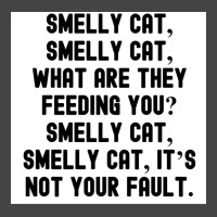 Of Smelly Cat Smelly Cat What Are They Feeding You Smelly Cat Smelly C Basic T-shirt | Artistshot