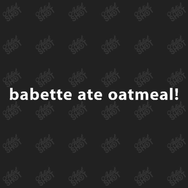 Babette Ate Oatmeal Funny Basic Youth T-shirt | Artistshot