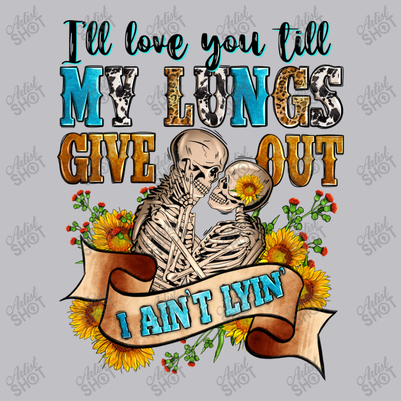 I'll Love You Tillmy Lungs Give Out I Ain't Lyin' Pocket T-shirt | Artistshot