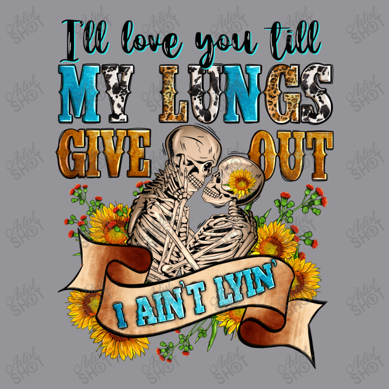 I'll Love You Tillmy Lungs Give Out I Ain't Lyin' 3/4 Sleeve Shirt | Artistshot