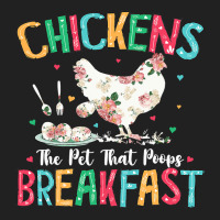 Chicken Chick The Pet That Poops Breakfast Floral Chicken Lover 166 Ro Basic T-shirt | Artistshot