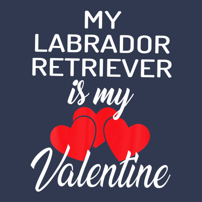 My Labrador Retriever Is My Valentine Valentines Day Basic T-shirt by martiamuracit | Artistshot