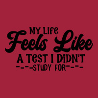 My Life Feels Like A Test I Didn't Study For Basic T-shirt | Artistshot