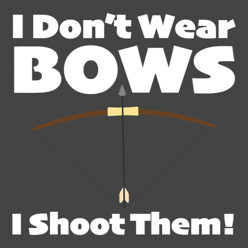 Archery - I Dont Wear Bows I Shoot Them Basic T-shirt | Artistshot