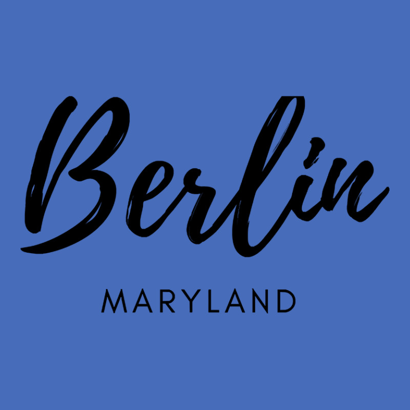 Berlin Maryland Is My Home - Born In Berlin Maryland Basic T-shirt | Artistshot