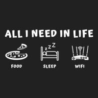 All I Need In Life Food Sleep Wifi Funny Computer Phone Joke Basic T-shirt | Artistshot