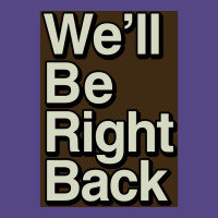 The Eric Andre Show Wex27ll Be Right Back Poster Basic T-shirt | Artistshot