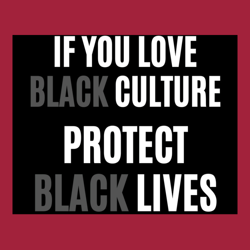 If You Love Black Culture Protect Black Lives Poster 70s Basic T-shirt by gavrikashten0 | Artistshot