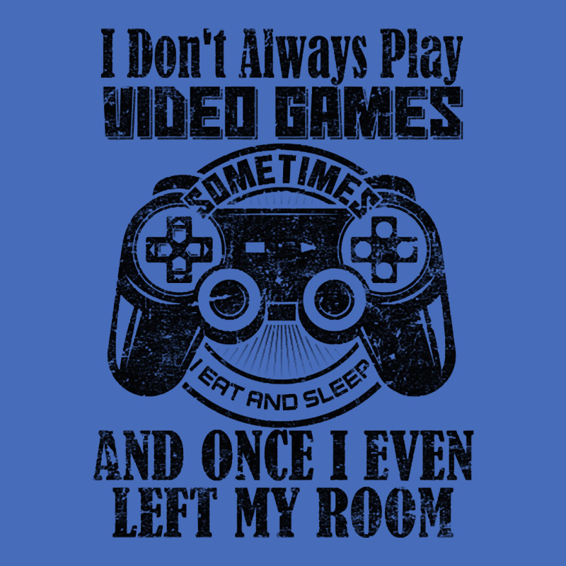 I Don't Always Play Video Games Sometimes I Eat And Sleep And Once I E Basic Youth T-shirt by trampolinnervous53 | Artistshot