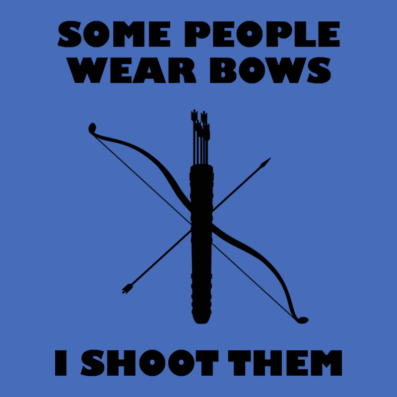 Archery - Some People Wear Bows I Shoot Them Basic Youth T-shirt | Artistshot