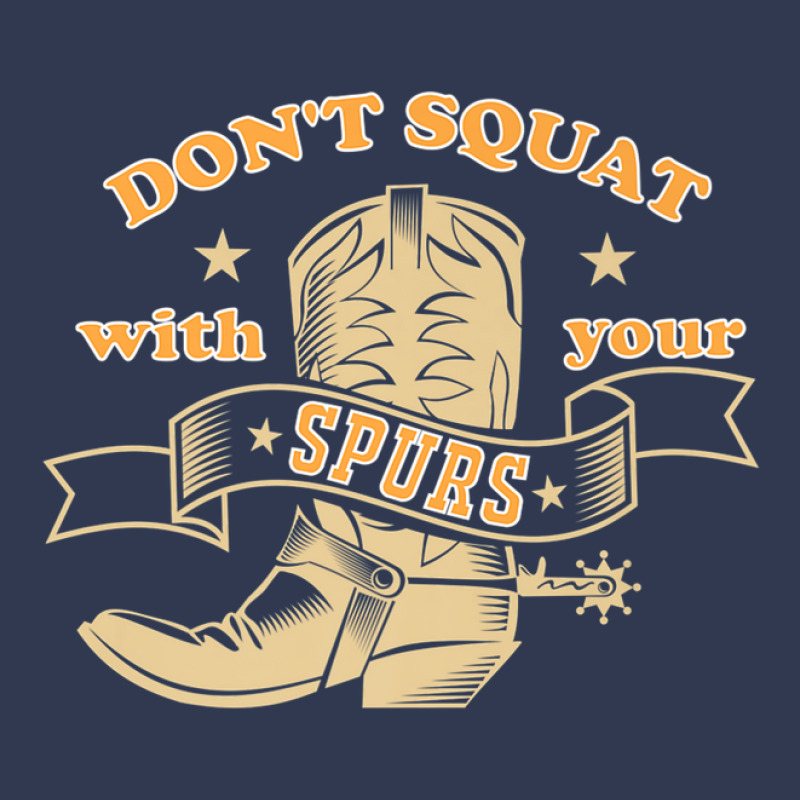 Dont Squat With Your Spurs - Funny Saying Rodeo Funny Basic Youth T-shirt by morapzebzerf | Artistshot