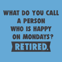 Person Who Is Happy On Mondays   Retired Funny Retirement T Shirt Basic Youth T-shirt | Artistshot