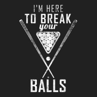 I Am Here To Break Your Balls Sarcastic Billiards T Shirt Basic Youth T-shirt | Artistshot