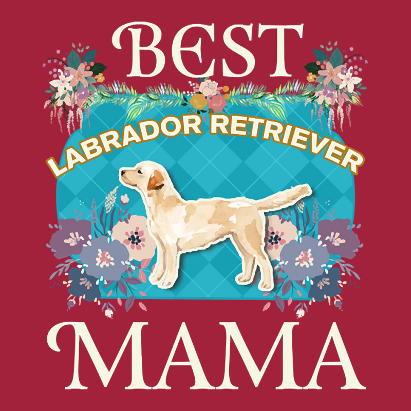 Best Labrador Retriever Mama - Gifts For Dog Moms Or Labrador Retrieve Basic T-shirt by ternacanuda | Artistshot