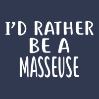 I'd Rather Be A Masseuse  For Masseuses Basic T-shirt | Artistshot