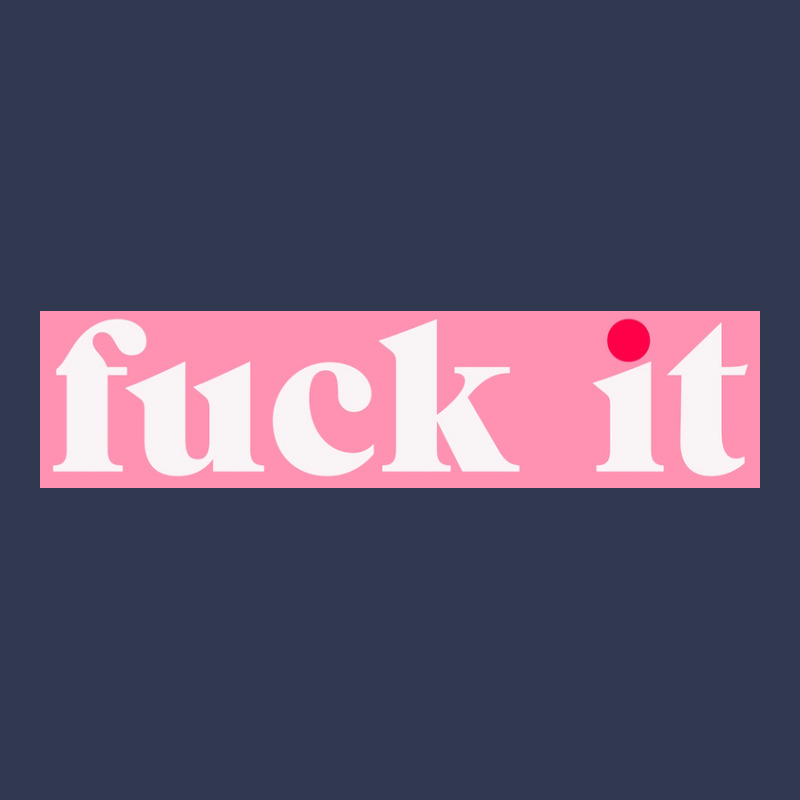 Fuck It Poster Basic T-shirt | Artistshot