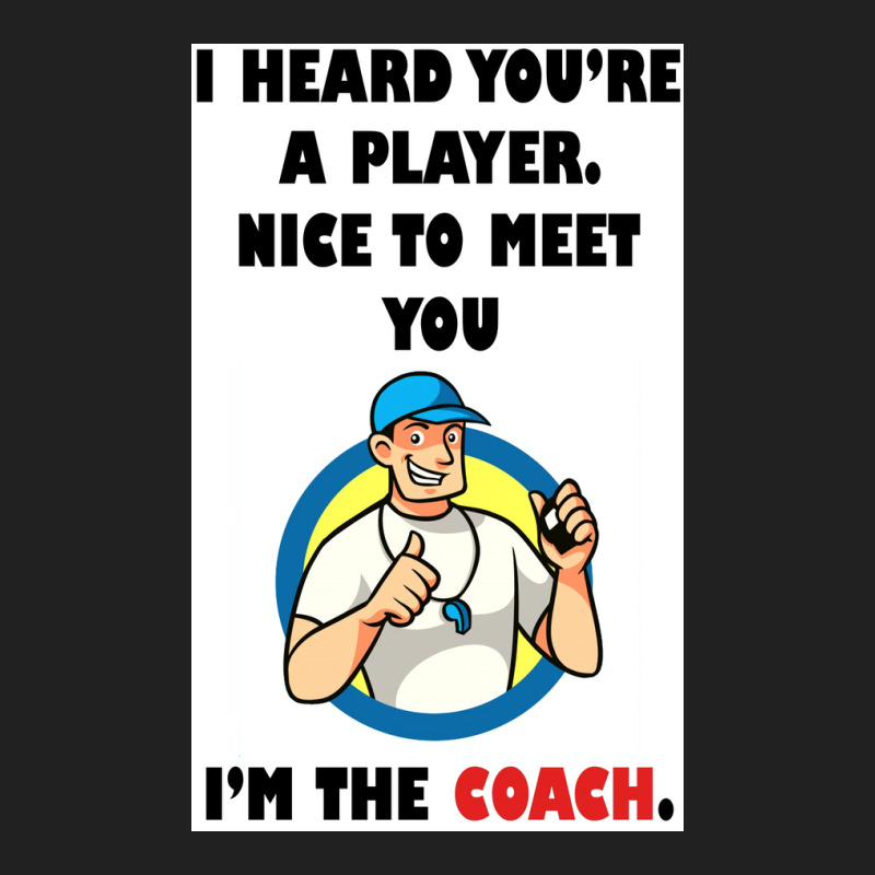 In The Coach Quote Stickers 98983 Poster Copy Basic T-shirt | Artistshot