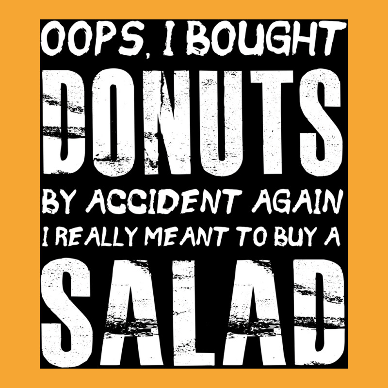 Oops, I Bought Donuts By Accident Again   Salad   Funny Food Dessert Basic T-shirt | Artistshot