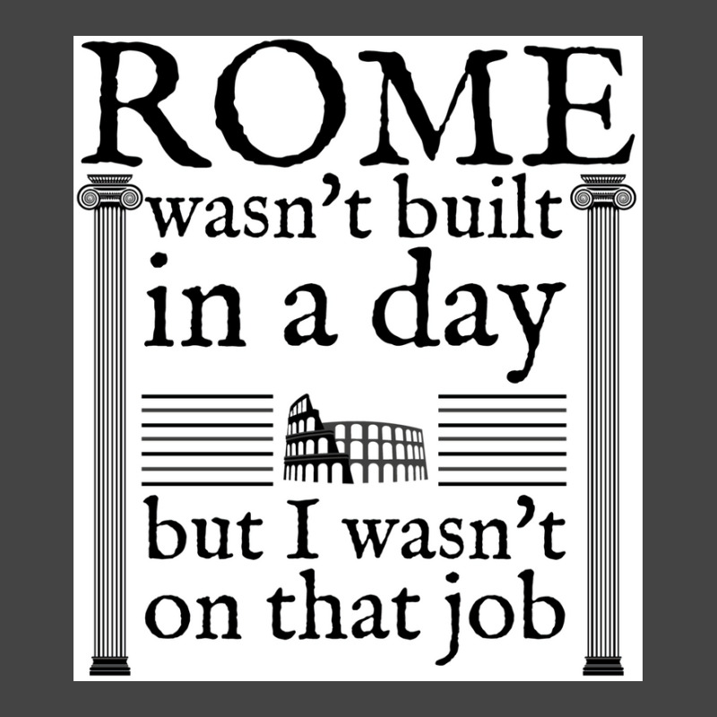 Rome Wasn&x27;t Built In A Day Poster Copy Basic T-shirt | Artistshot