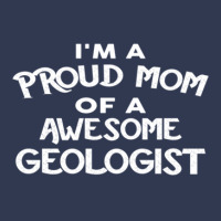 I'm A Proud Mom Of A Awesome Geologist Basic T-shirt | Artistshot