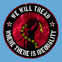 We Will Tread Where There Is Inequality Basic T-shirt | Artistshot