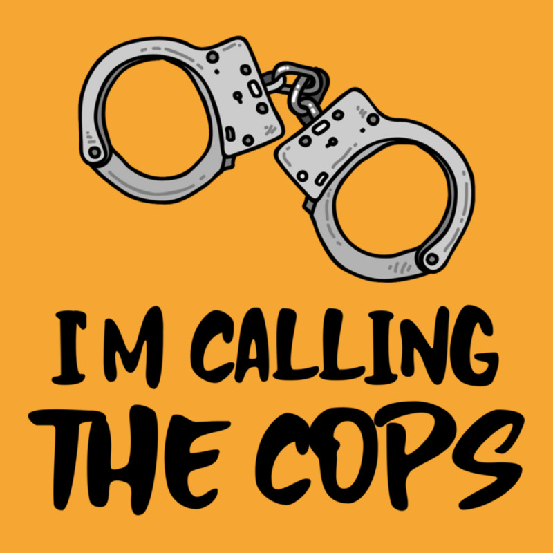 I Am Calling The Cops. Basic T-shirt | Artistshot