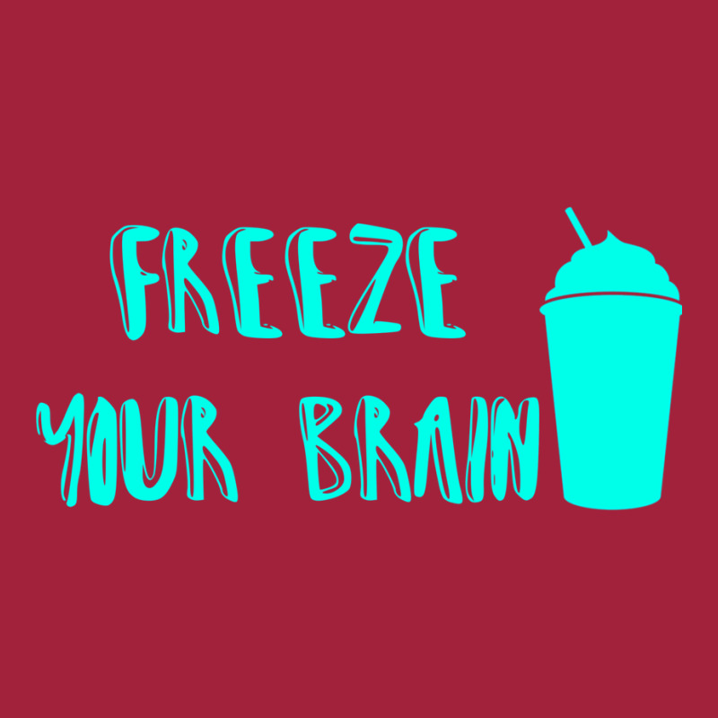 Freeze Your Brain  Heathers Basic T-shirt by jepaceylqnb | Artistshot