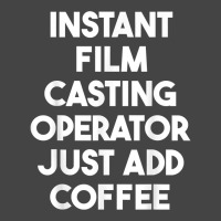 Instant Film Casting Operator Just Add Coffee T Shirt Basic T-shirt | Artistshot