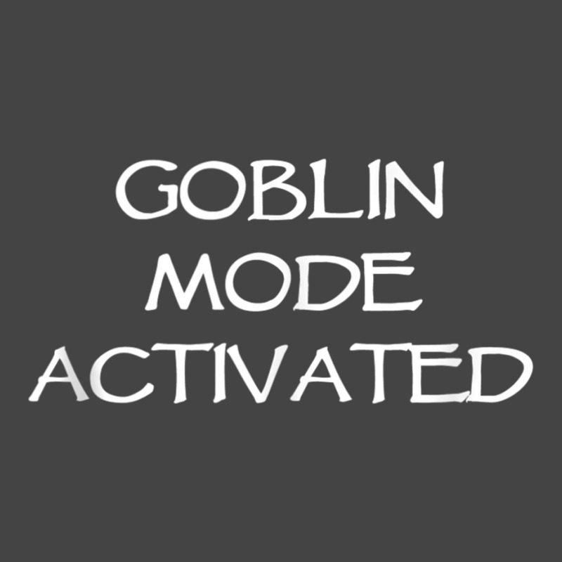 Goblin Mode Activated Funny For Lazy Slob Men Women Adults Tank Top Basic Youth T-shirt by matheeishilo | Artistshot