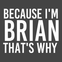 Because I'm Brian That's Why Fun Basic Youth T-shirt | Artistshot