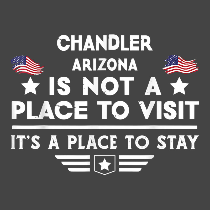 Chandler Arizona Place To Stay Usa Town Home City T Shirt Basic T-shirt | Artistshot