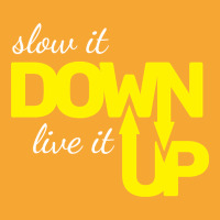 Hot Trend Slow It Down Live It Up Motivational T Shirt Typography Desi Basic T-shirt | Artistshot