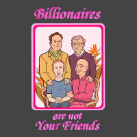 Limited Edition Billionaires Are Not Your Friends (3) Basic T-shirt | Artistshot