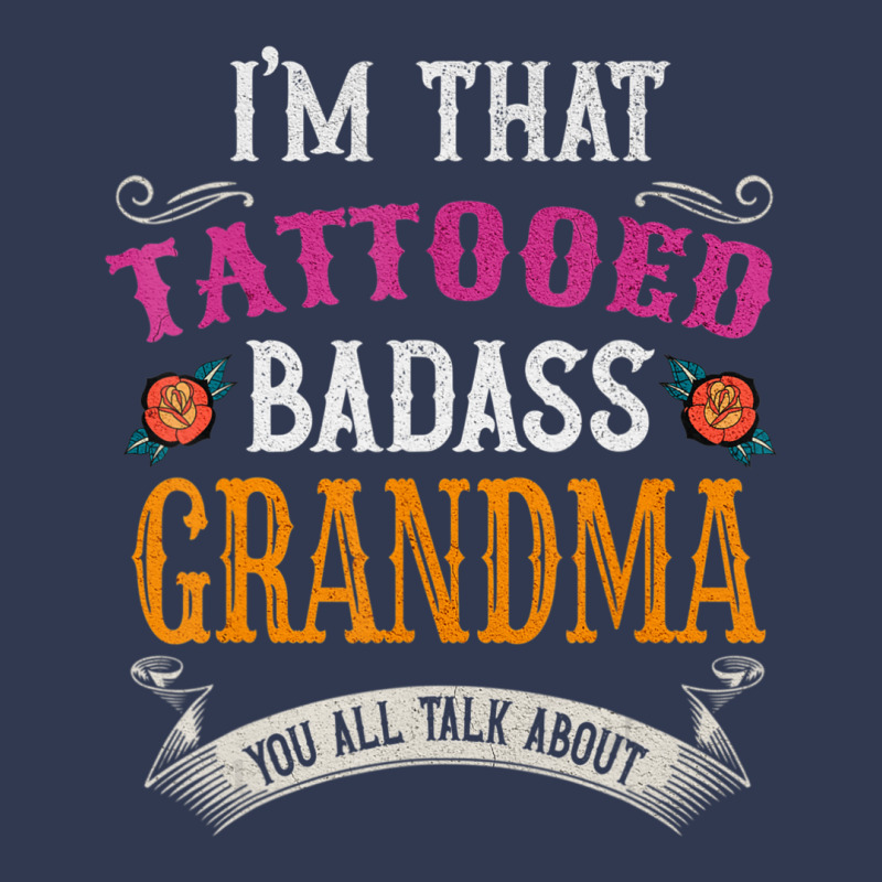 I'm That Tattooed Badass Grandma You Talk About Basic T-shirt | Artistshot