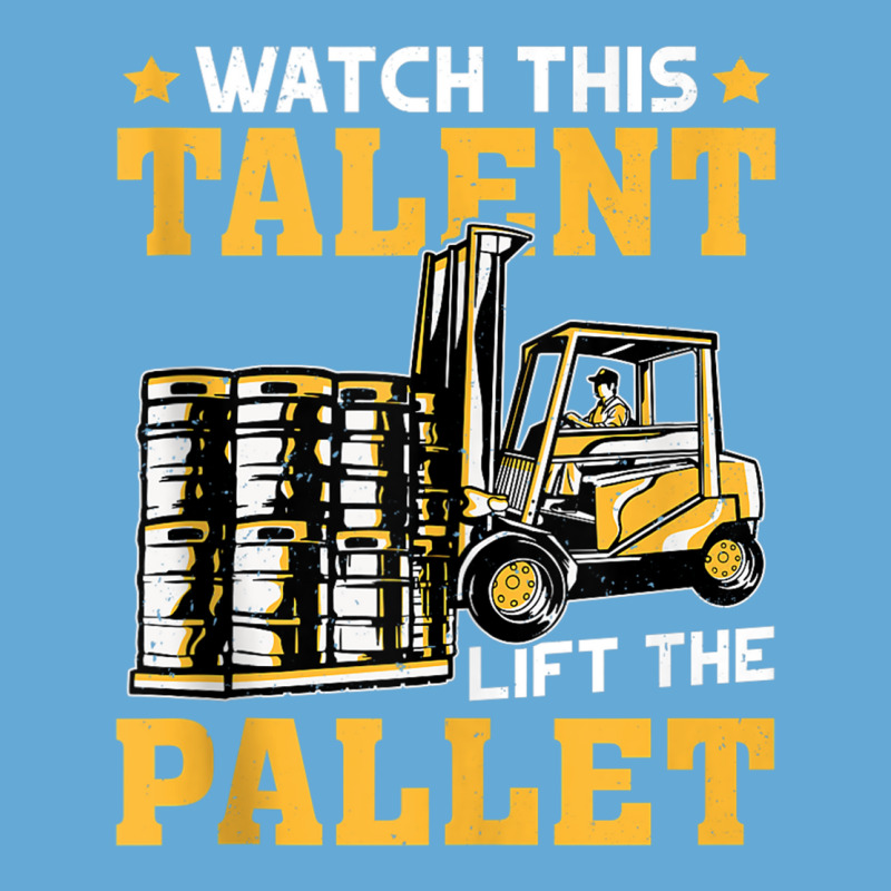 Forklift Operator Watch This Talent Lift The Pallet Tank Top Basic T-shirt | Artistshot