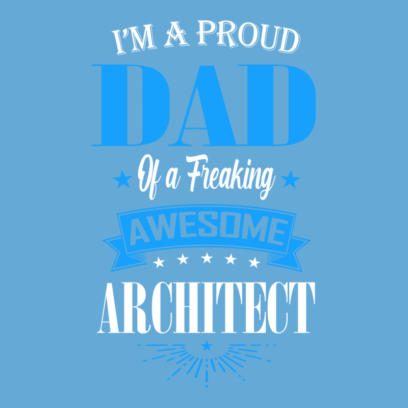 Im A Proud Dad Of A Freaking Awesome Architect Trending Basic T-shirt | Artistshot