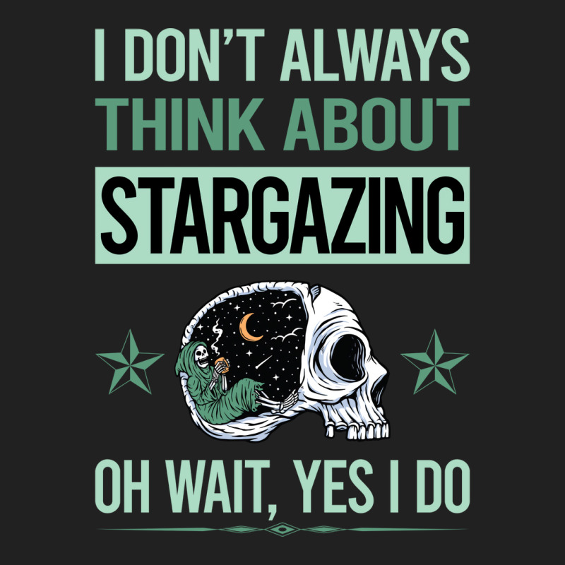 Funny Skeleton Yes I Do Stargazing Stargaze Hippie Basic T-shirt by tjokcitronf | Artistshot