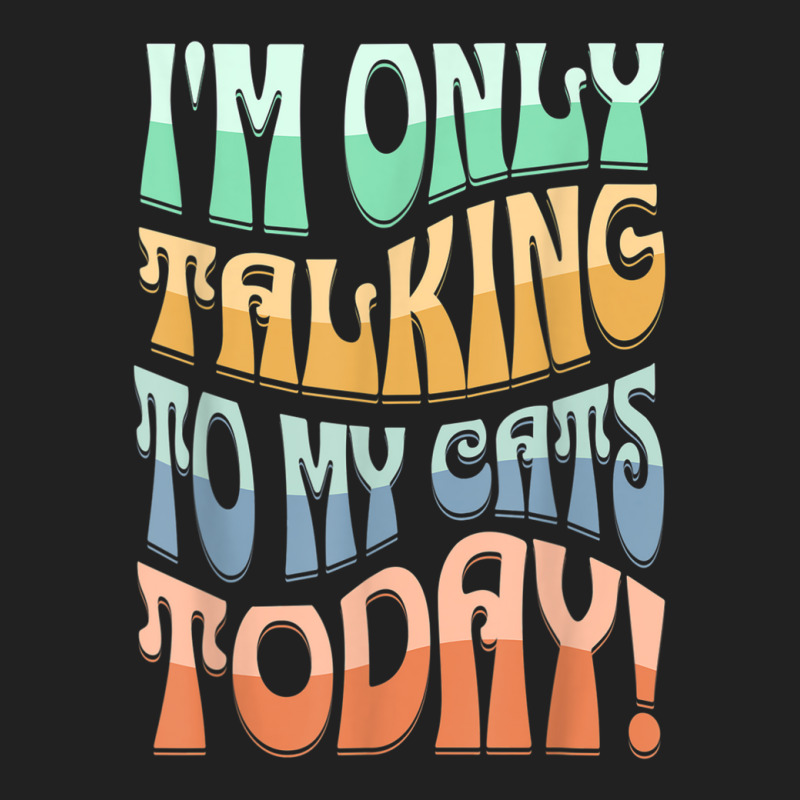 I'm Only Talking To My Cats Today Funny Pet Design Basic Youth T-shirt by RachelRenePeckham | Artistshot