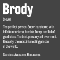 Brody Definition Funny First Name Humor Nickname T Shirt Basic Youth T-shirt | Artistshot