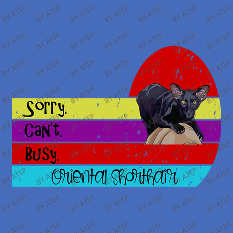 Oriental Shorthair Cat Sorry Can't Busy Basic T-shirt | Artistshot