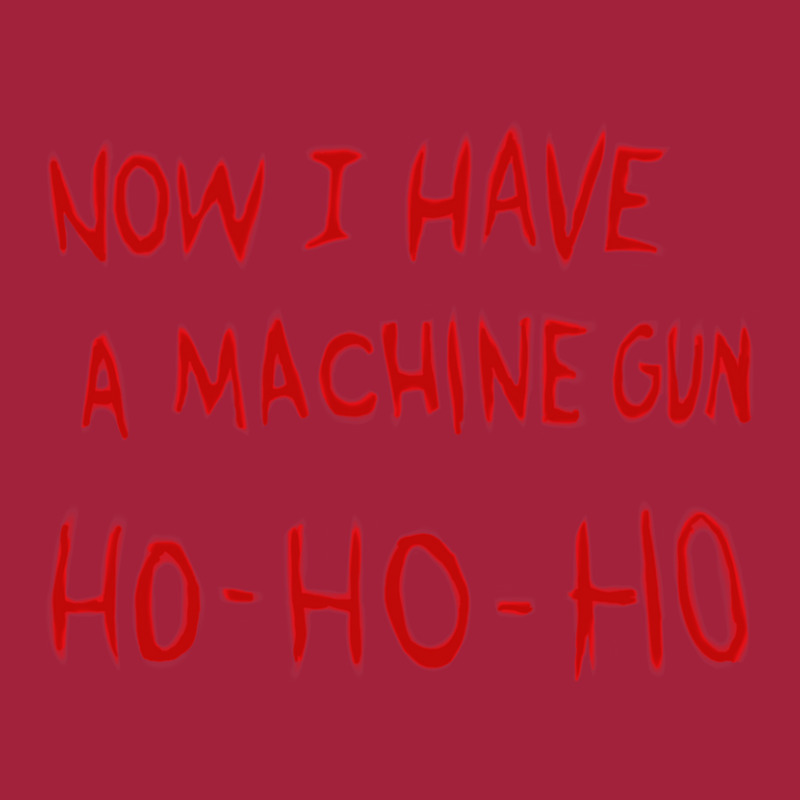 Die Hard Now I Have A Machine Gun Basic T-shirt | Artistshot